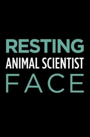 Cover of Resting Animal Scientist Face