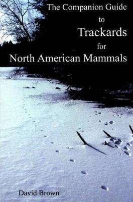 Book cover for The Companion Guide to Trackards for North American Mammals