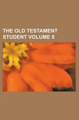 Cover of The Old Testament Student Volume 8
