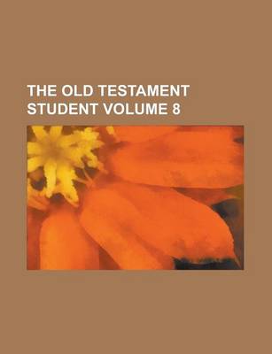 Book cover for The Old Testament Student Volume 8