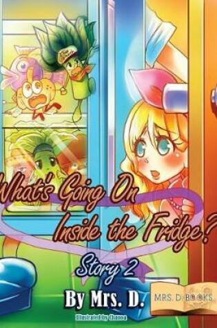 Cover of What's Going On Inside the Fridge? Story 2