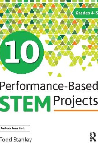 Cover of 10 Performance-Based STEM Projects for Grades 4-5