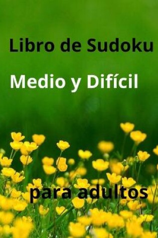 Cover of Libro de Sudoku Medio y Dificil para adultos
