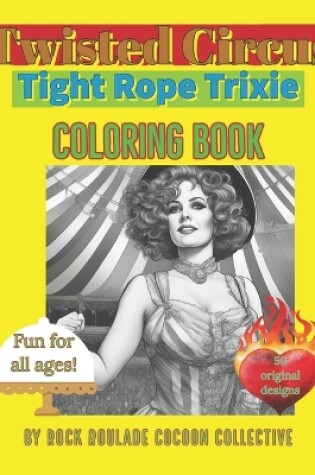 Cover of Tight Rope Trixie, Twisted Circus