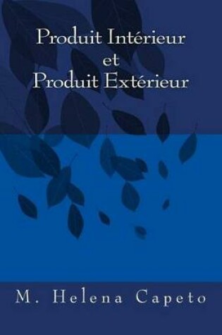 Cover of Produit Interieur Et Produit Exterieur