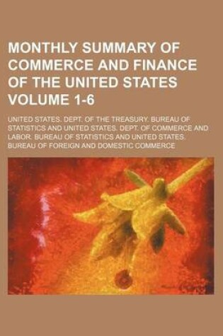 Cover of Monthly Summary of Commerce and Finance of the United States Volume 1-6