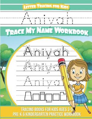 Book cover for Aniyah Letter Tracing for Kids Trace my Name Workbook