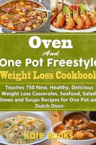 Cover of Oven and One Pot Freestyle Weight Loss Cookbook