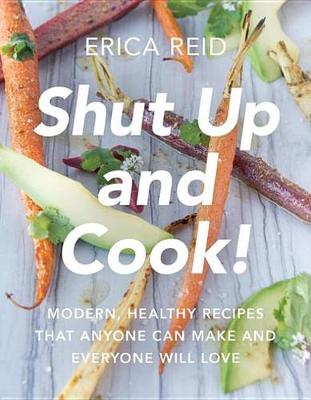 Book cover for Shut Up and Cook!