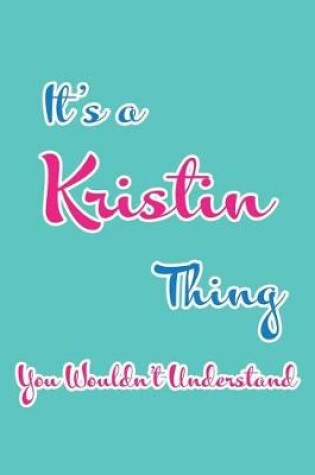 Cover of It's a Kristin Thing You Wouldn't Understand