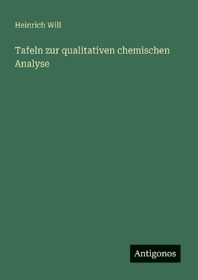 Book cover for Tafeln zur qualitativen chemischen Analyse