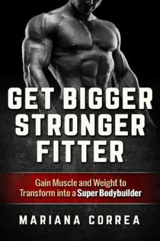 Cover of Get Bigger, Stronger, Fitter