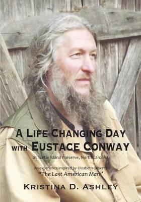 Book cover for A Life Changing Day with Eustace Conway