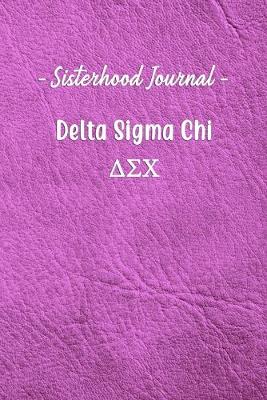 Book cover for Sisterhood Journal Delta Sigma Chi