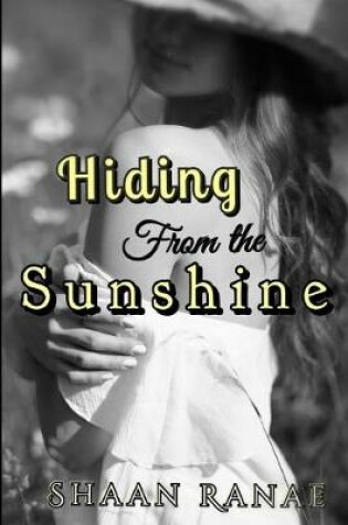 Cover of Hiding From The Sunshine