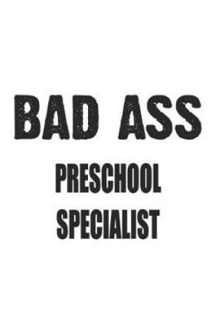 Cover of Bad Ass Preschool Specialist