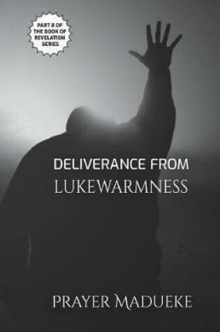 Cover of Deliverance from Lukewarmness