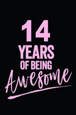 Book cover for 14 Years Of Being Awesome Pink