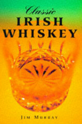 Cover of Classic Irish Whiskey