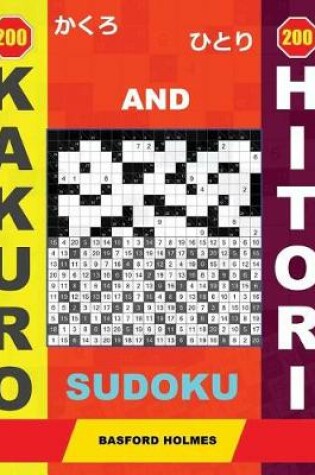 Cover of 200 Kakuro and 200 Hitori Sudoku