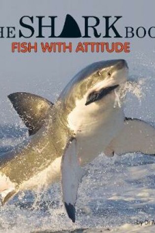 Cover of The Shark Book: Fish With Attitude