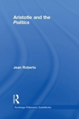 Cover of Routledge Philosophy Guidebook to Aristotle and the Politics