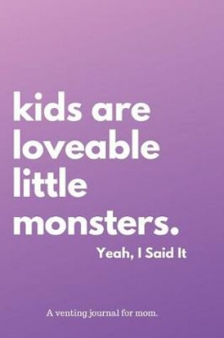 Cover of Kids Are Little Monsters