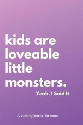 Book cover for Kids Are Little Monsters