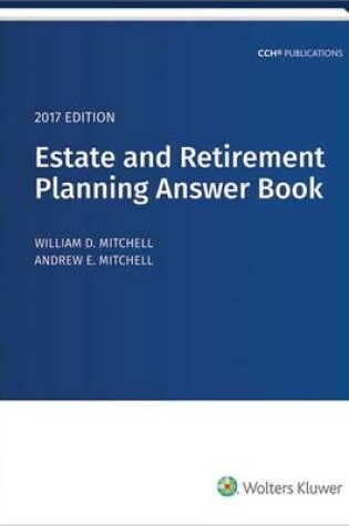 Cover of Estate & Retirement Planning Answer Book, 2017 Edition