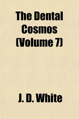 Book cover for The Dental Cosmos (Volume 7)