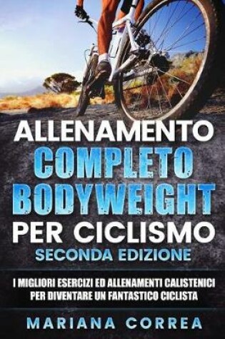 Cover of Allenamento Completo Bodyweight Per Ciclismo Seconda Edizione