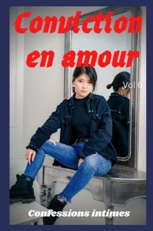 Cover of Conviction en amour (vol 6)