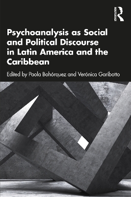 Cover of Psychoanalysis as Social and Political Discourse in Latin America and the Caribbean