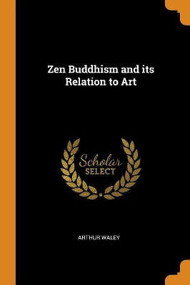 Book cover for Zen Buddhism and Its Relation to Art