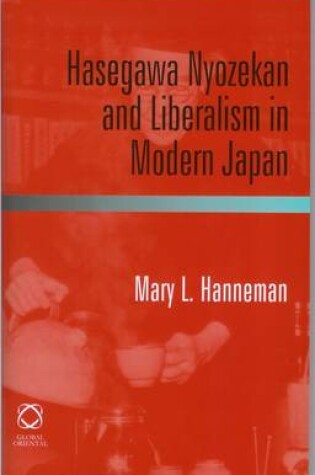 Cover of Hasegawa Nyozekan and Liberalism in Modern Japan