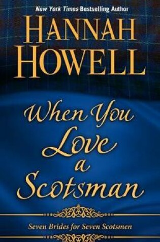 Cover of When You Love a Scotsman