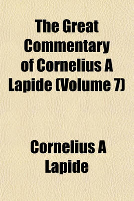 Book cover for The Great Commentary of Cornelius a Lapide (Volume 7)