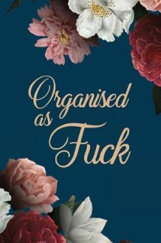 Cover of Organized As Fuck