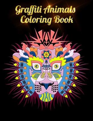 Book cover for Graffiti Animals Coloring Book