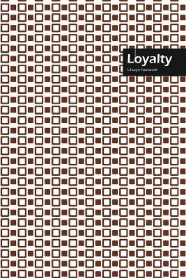 Book cover for Loyalty Lifestyle, Creative, Write-in Notebook, Dotted Lines, Wide Ruled, Medium Size 6 x 9 Inch, 288 Pages (Coffee)