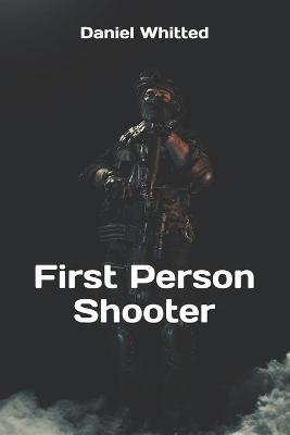 Cover of First Person Shooter