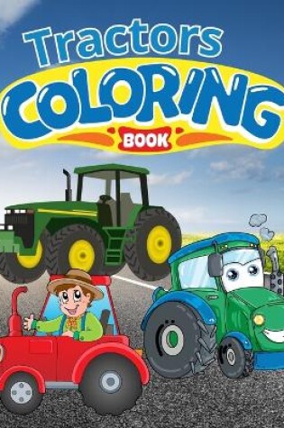 Cover of Tractors Coloring Book For Kids