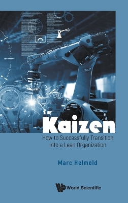 Book cover for Kaizen: How To Successfully Transition Into A Lean Organization