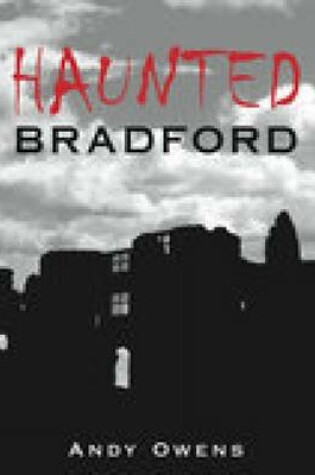 Cover of Haunted Bradford