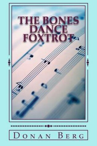 Cover of The Bones Dance Foxtrot