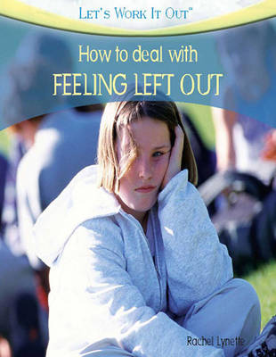 Book cover for How to deal with FEELING LEFT OUT (Let's Work It Out)