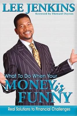 Book cover for What To Do When Your Money Is Funny