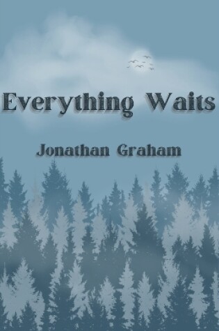 Cover of Everything Waits
