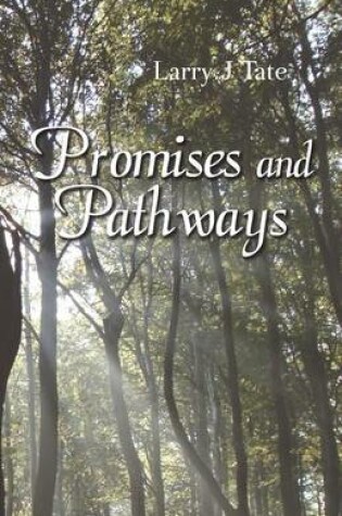 Cover of Promises and Pathways - Finding Your Way to God's Promised Gifts