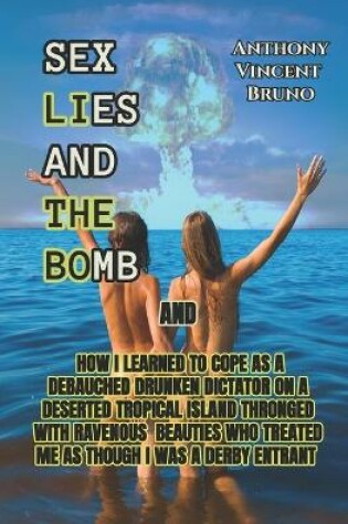 Cover of Sex, Lies and The Bomb